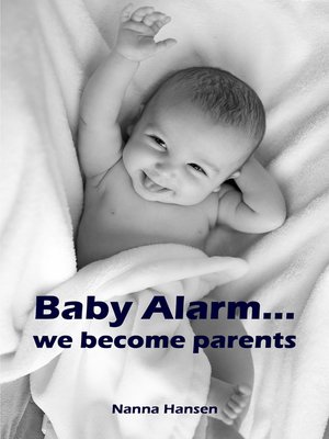 cover image of Baby Alarm...we become parents